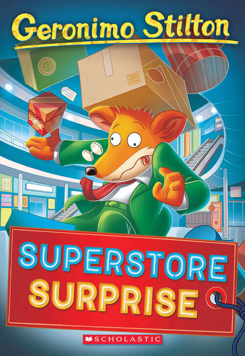 Book cover of Superstore Surprise (Geronimo Stilton #76)