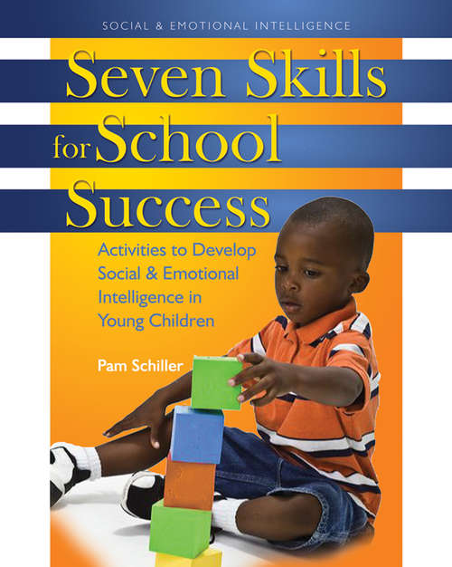 Book cover of Seven Skills for School Success: Activities to Develop Social and Emotional Intelligence in Young Children