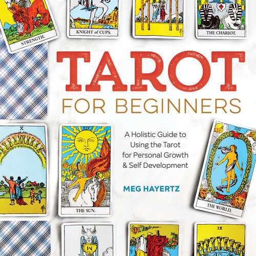 Book cover of Tarot for Beginners: A Holistic Guide to Using the Tarot for Personal Growth and Self Development
