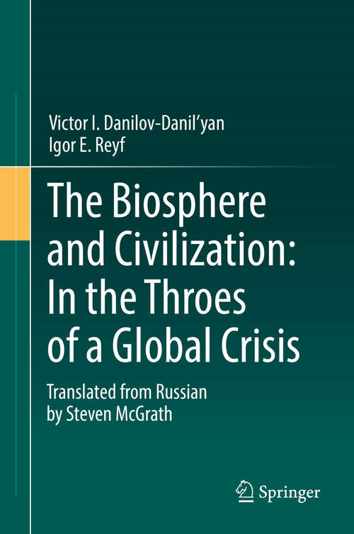 The Biosphere and Civilization: In the Throes of a Global Crisis