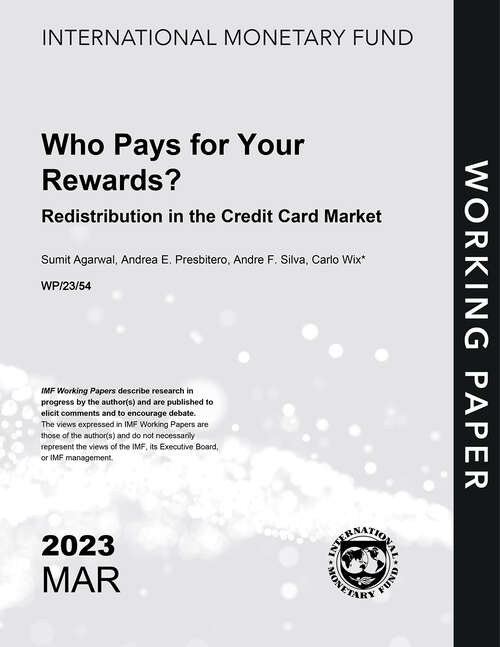 Book cover of Who Pays for Your Rewards? Redistribution of the Credit Card Market (Imf Working Papers)