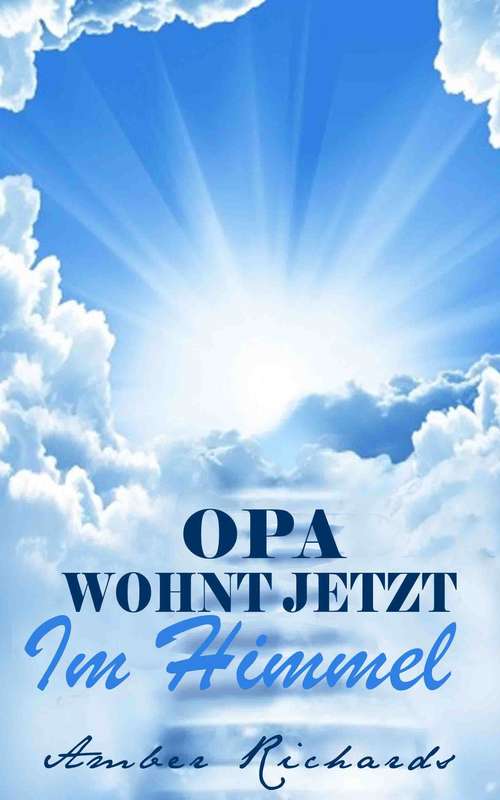 Book cover of Opa Wohnt Jetzt Im Himmel