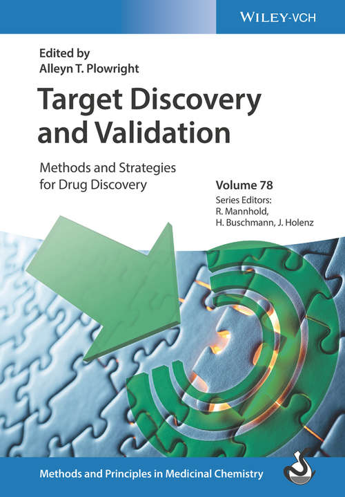 Target Discovery and Validation: Methods and Strategies for Drug Discovery (Methods and Principles in Medicinal Chemistry)