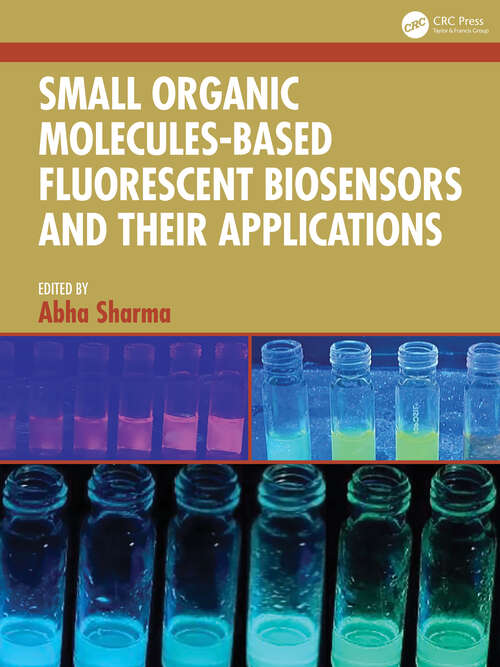 Book cover of Small Organic Molecules-Based Fluorescent Biosensors and their Applications (1)