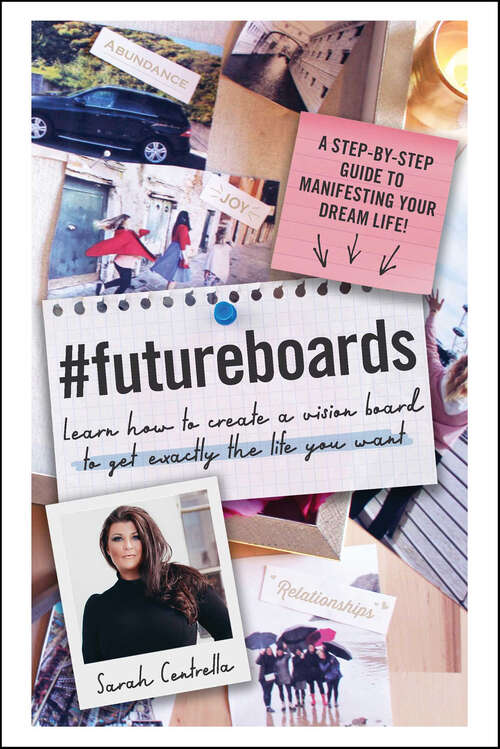 Book cover of #FutureBoards: Learn How to Create a Vision Board to Get Exactly the Life You Want