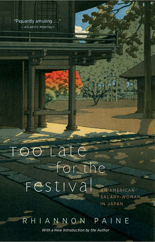 Book cover of Too Late for the Festival: An American Salary Woman in Japan