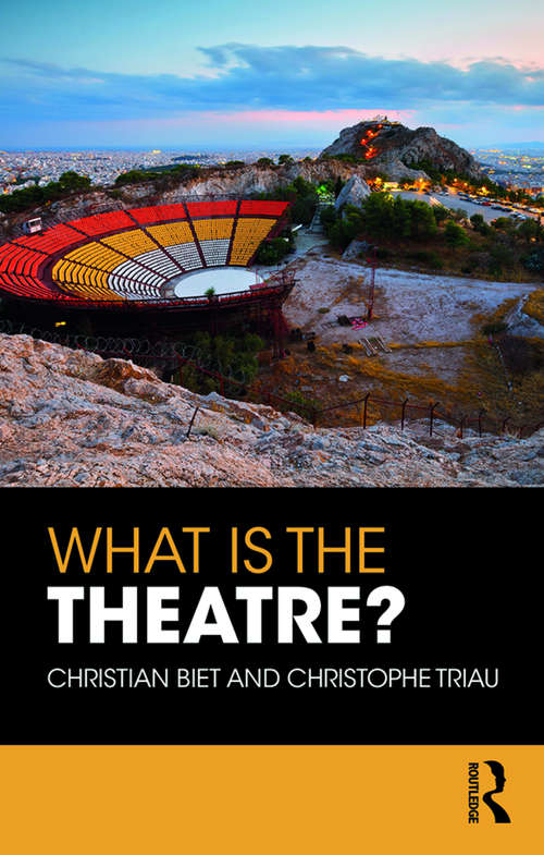Book cover of What is the Theatre?