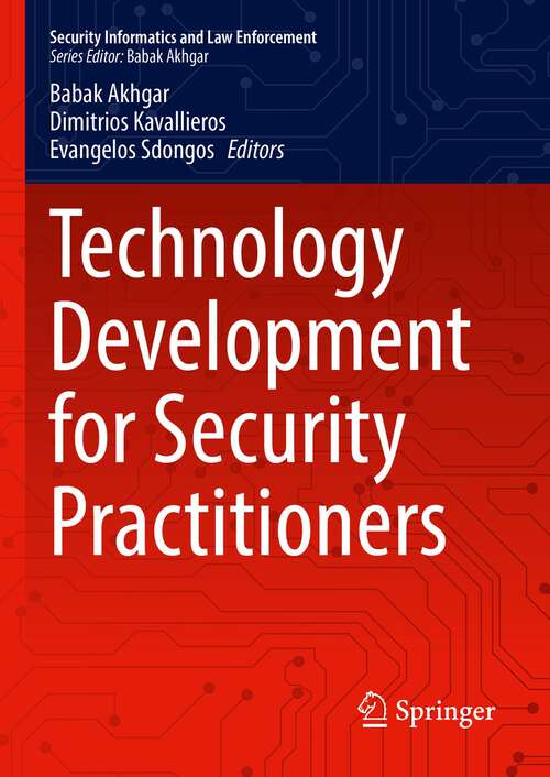 Technology Development for Security Practitioners (Security Informatics and Law Enforcement)
