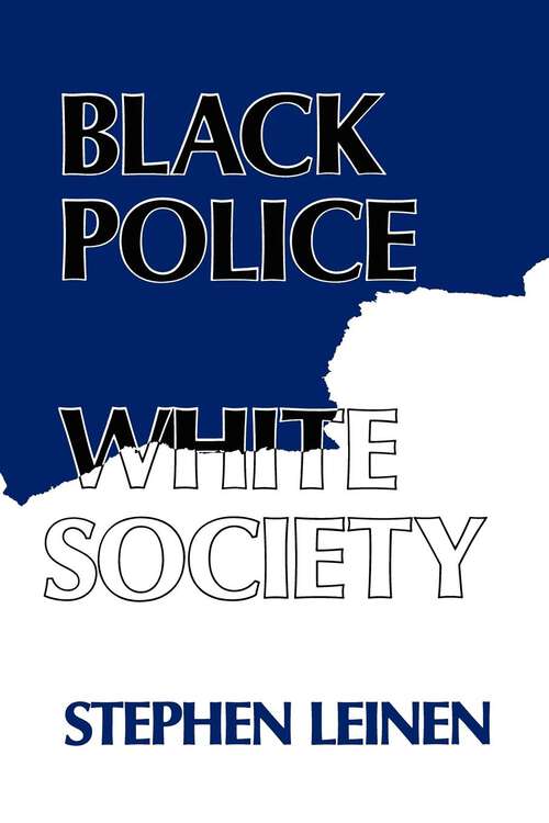 Book cover of Black Police, White Society