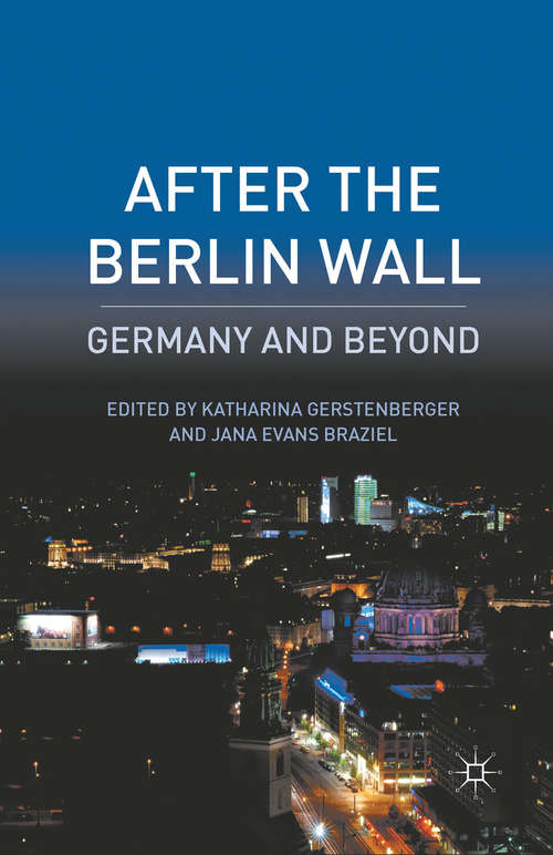 Book cover of After the Berlin Wall: Germany and Beyond
