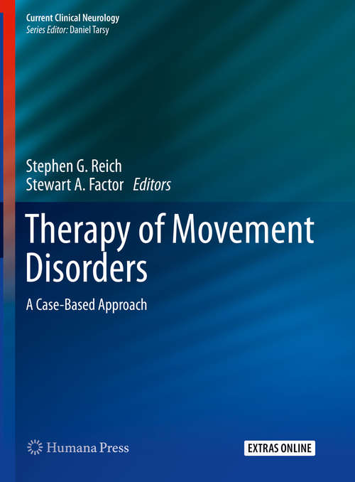 Therapy of Movement Disorders: A Case-Based Approach (Current Clinical Neurology)