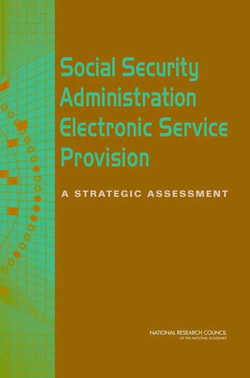 Book cover of Social Security Administration Electronic Service Provision: A STRATEGIC ASSESSMENT