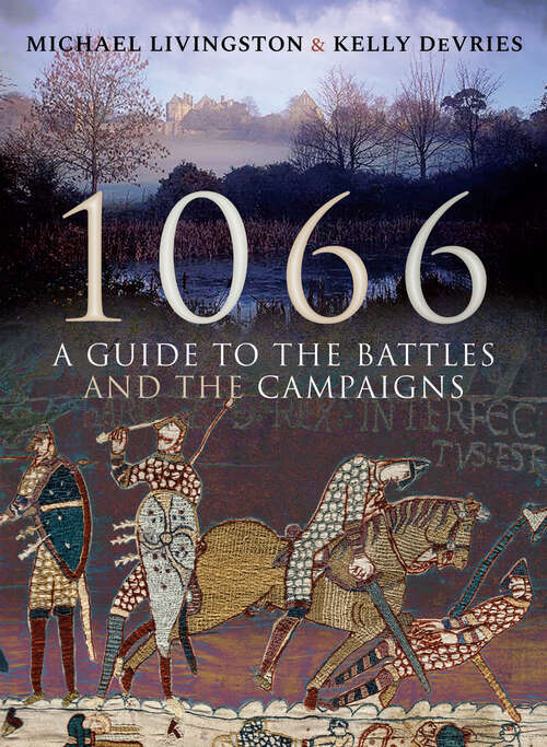 Book cover of 1066: A Guide to the Battles and the Campaigns