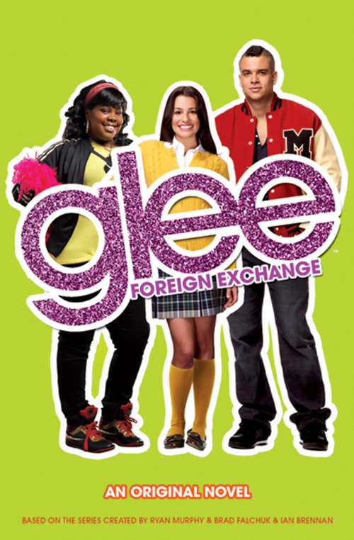 Book cover of Glee: Foreign Exchange (Glee #2)