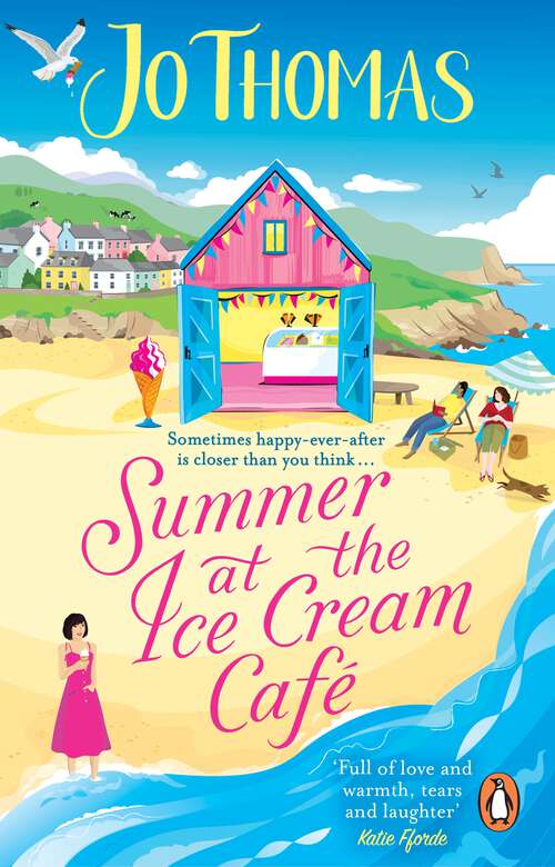 Book cover of Summer at the Ice Cream Café: Brand-new for 2023: A perfect feel-good summer romance from the bestselling author