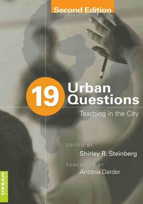 Book cover of 19 Urban Questions: Teaching in the City: Foreword by Antonia Darder (4)