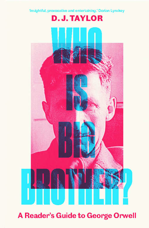 Book cover of Who Is Big Brother?: A Reader's Guide to George Orwell