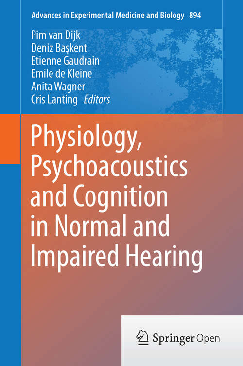 Book cover of Physiology, Psychoacoustics and Cognition in Normal and Impaired Hearing