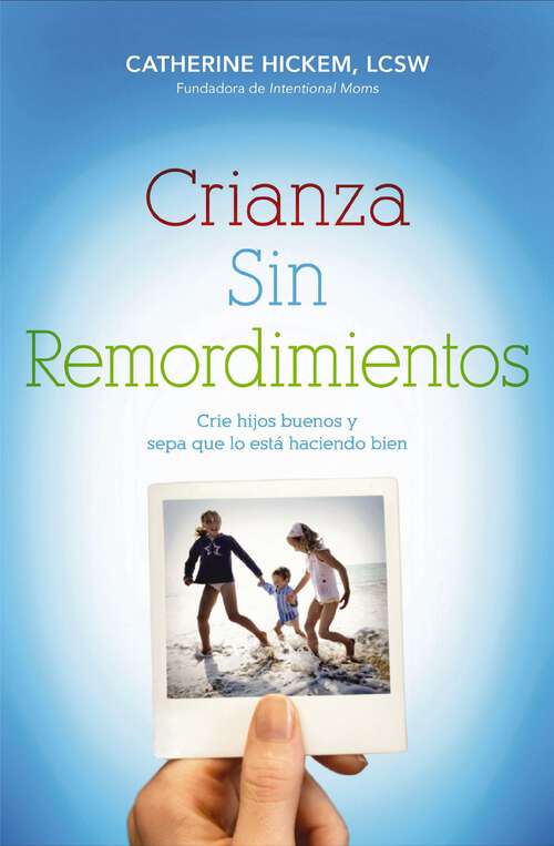 Book cover of Crianza sin remordimientos