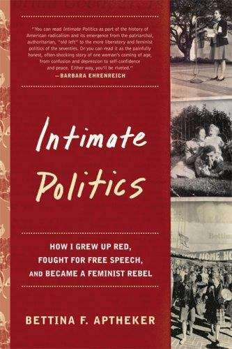 Book cover of Intimate Politics: How I Grew Up Red, Fought for Free Speech, and Became a Feminist Rebel