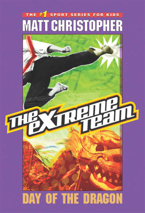 The eXtreme Team #2: Day of the Dragon (Extreme Team Ser. #Vol. 2)