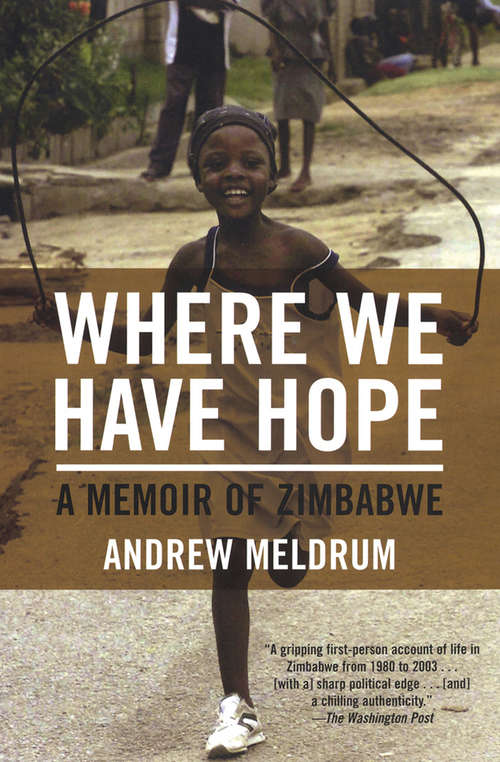 Book cover of Where We Have Hope: A Memoir of Zimbabwe