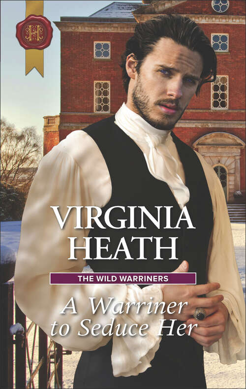Book cover of A Warriner to Seduce Her: A Night Of Secret Surrender An Earl To Save Her Reputation A Warriner To Seduce Her (The\wild Warriners Ser. #4)