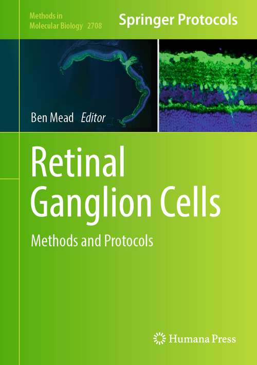 Book cover of Retinal Ganglion Cells: Methods and Protocols (1st ed. 2023) (Methods in Molecular Biology #2708)