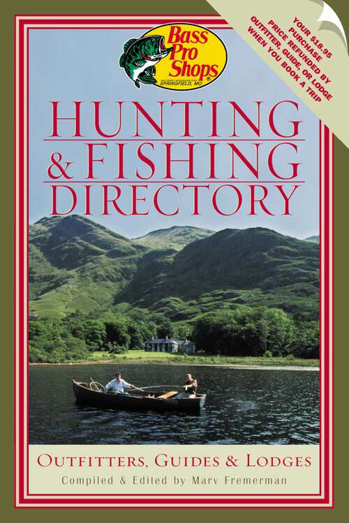 Book cover of Bass Pro Shops Hunting and Fishing Directory: Outfitters, Guides, and Lodges