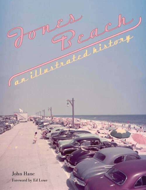 Book cover of Jones Beach: An Illustrated History