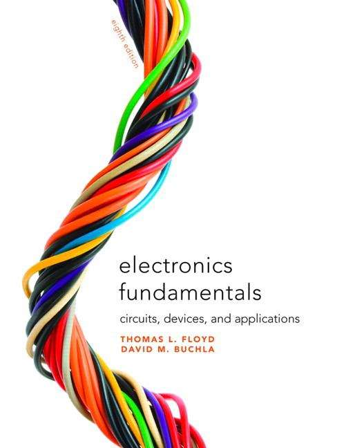 Book cover of Electronics Fundamentals: Circuits, Devices and Applications (Eighth Edition)