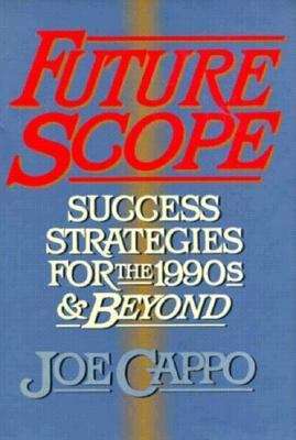 Book cover of Future Scope: Success Strategies for the 1990s and Beyond
