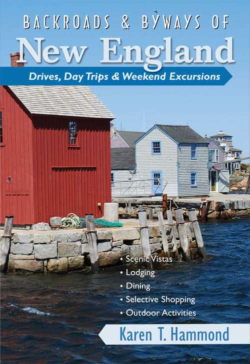 Book cover of Backroads & Byways of New England: Drives, Day Trips & Weekend Excursions