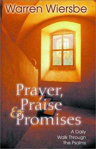 Book cover of Prayer, Praise, and Promises: A Daily Walk Through the Psalms