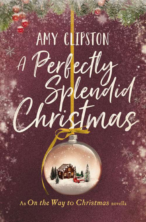 Book cover of A Perfectly Splendid Christmas: An On the Way to Christmas Novella