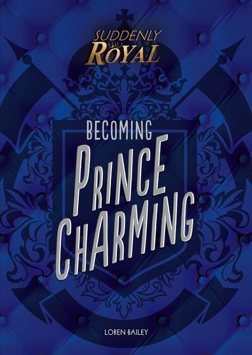 Book cover of Becoming Prince Charming (Suddenly Royal)