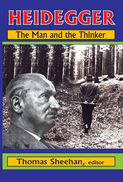 Book cover of Heidegger: The Man and the Thinker (New Heidegger Research Ser.)