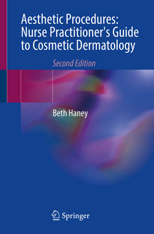 Book cover of Aesthetic Procedures: Nurse Practitioner's Guide to Cosmetic Dermatology (2nd ed. 2024)