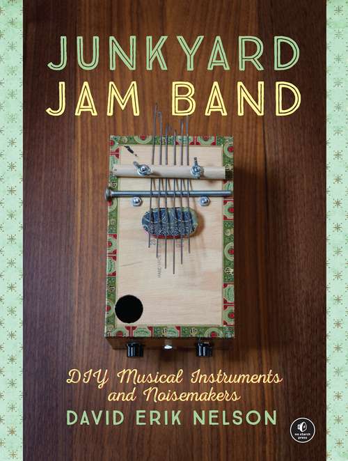 Book cover of Junkyard Jam Band: DIY Musical Instruments and Noisemakers