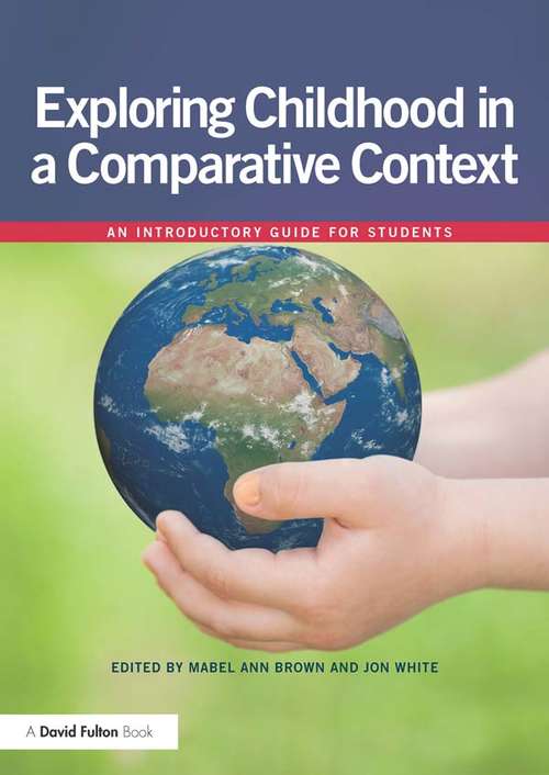 Exploring childhood in a comparative context: An introductory guide for students