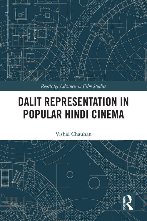 Book cover of Dalit Representation in Popular Hindi Cinema (1) (Routledge Advances in Film Studies)