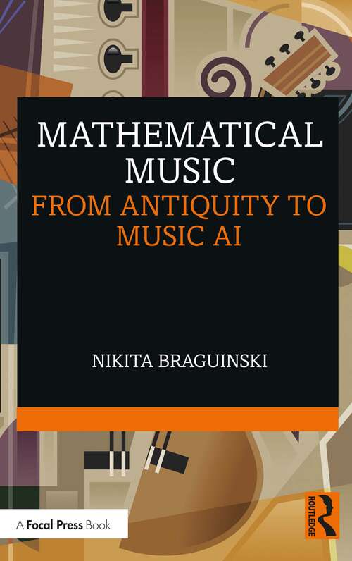 Book cover of Mathematical Music: From Antiquity to Music AI