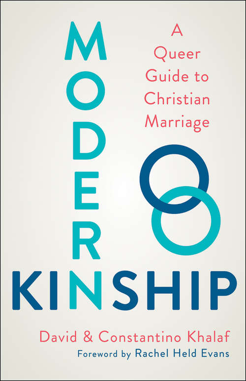 Book cover of Modern Kinship: A Queer Guide To Christian Marriage
