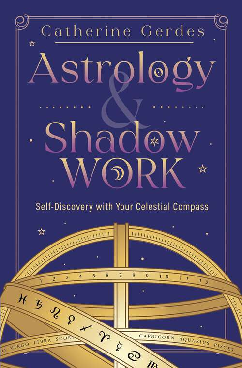 Book cover of Astrology & Shadow Work: Self-Discovery with Your Celestial Compass