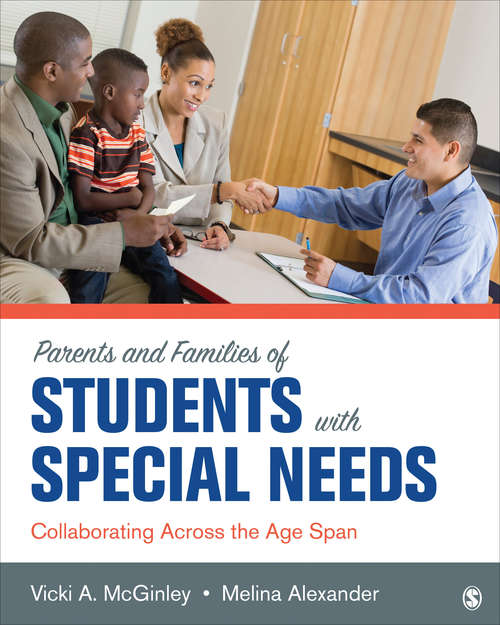 Parents and Families of Students With Special Needs: Collaborating Across the Age Span