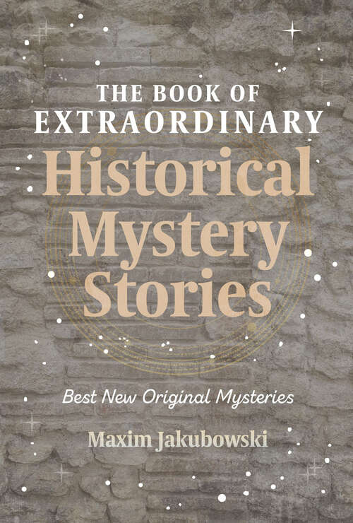 Book cover of The Book of Extraordinary Historical Mystery Stories: Best New Original Mysteries (The\series Of Extraordinary Mystery Stories Ser.)