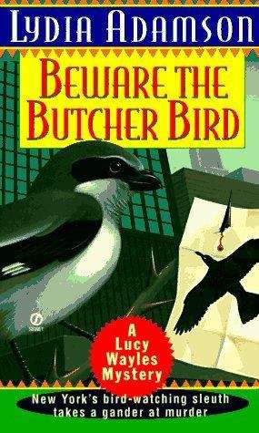 Beware the Butcher Bird (Lucy Wayles Mystery #2)