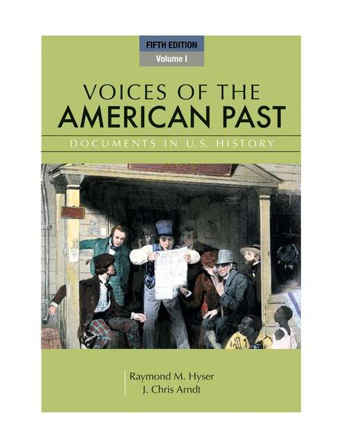 Book cover of Voices of the American Past: Documents in U.S. History, Volume I (Fifth Edition)