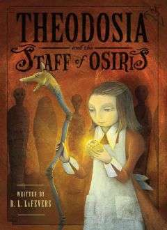 Theodosia and the Staff of Osiris (Theodosia #2)
