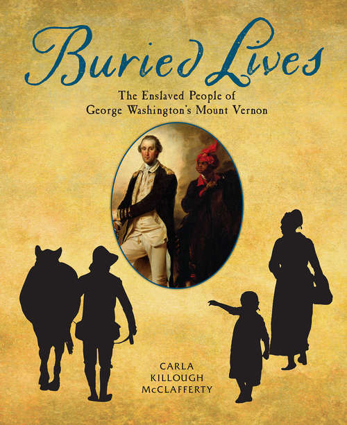 Book cover of Buried Lives: The Enslaved People of George Washington's Mount Vernon